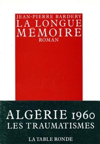 LA LONGUE MEMOIRE, de Jean-Pierre Bardery | portada del libro