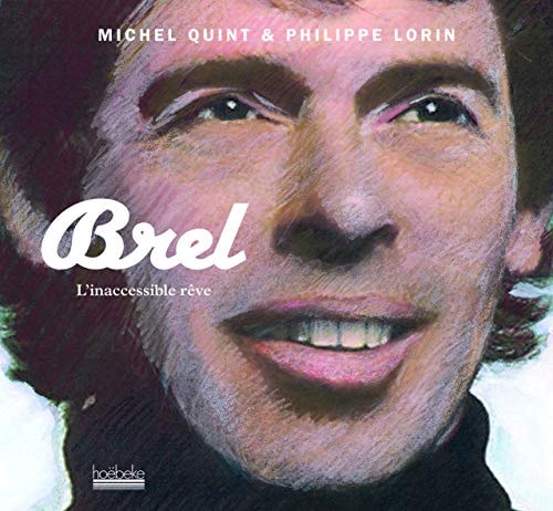 BREL L'INACCESSIBLE REVE, de Michel Quint | portada del libro