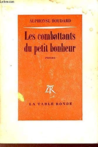 LES COMBATTANTS DU PETIT BONHEUR, de BOUDARD | portada del libro