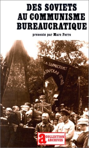 DES SOVIETS AU COMMUNISME BUREAUCRATIQUE, de Marc Ferro (historien).) | portada del libro