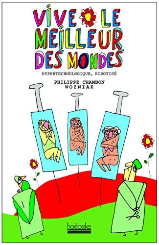 VIVE LE MEILLEUR DES MONDES, de Philippe Chambon | portada del libro