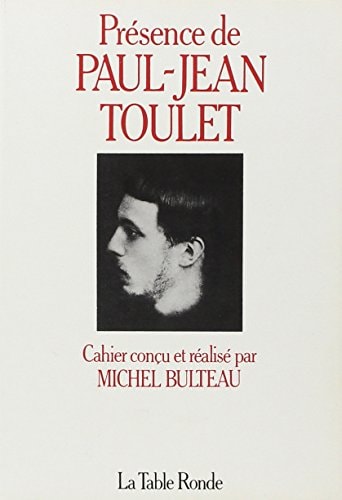 PRESENCE DE PAUL-JEAN TOULET, de Michel Bulteau | portada del libro