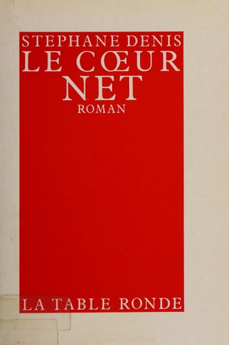 LE COEUR NET, de Stéphane Denis | portada del libro