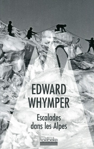 ESCALADES DANS LES ALPES, de Edward Whymper | portada del libro