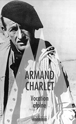 VOCATION ALPINE, de Armand Charlet | portada del libro
