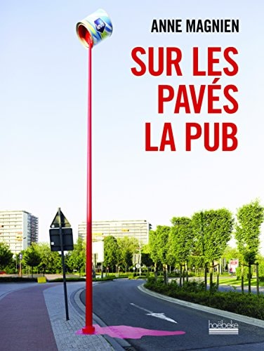 SUR LES PAVES LA PUB, de Anne Magnien | portada del libro