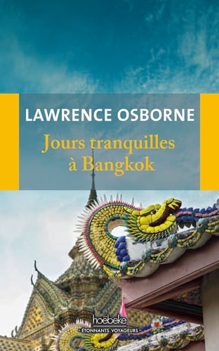 JOURS TRANQUILLES A BANGKOK, de Lawrence Osborne | portada del libro