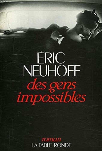 GENS IMPOSSIBLES, de Eric Neuhoff | portada del libro