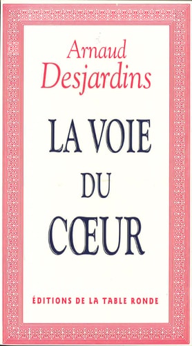 VOIE DU COEUR, de Arnaud Desjardins | portada del libro