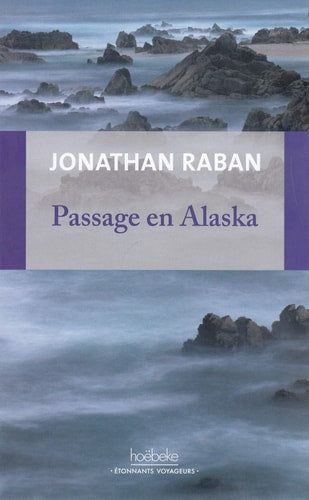 PASSAGE EN ALASKA, de Jonathan Raban | portada del libro