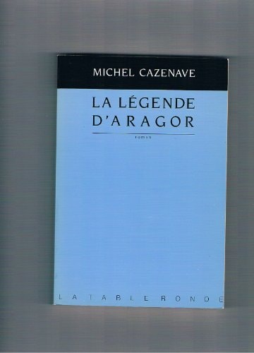 LA LEGENDE D'ARAGOR, de Cazenave | portada del libro