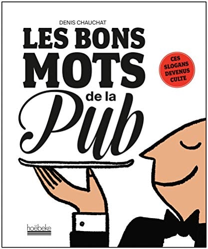 LES BONS MOTS DE LA PUB, de Denis Chauchat | portada del libro