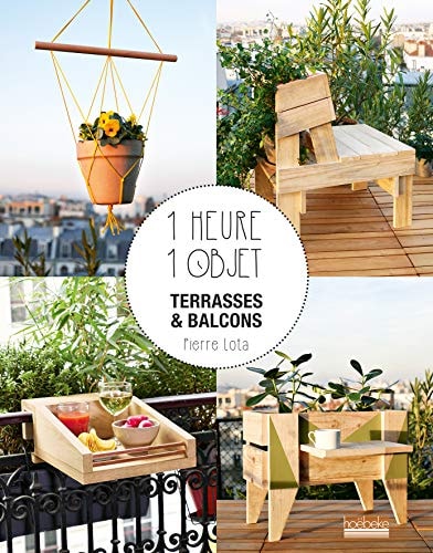 1 HEURE / 1 OBJET TERRASSES ET BALCONS, de Pierre Lota | portada del libro