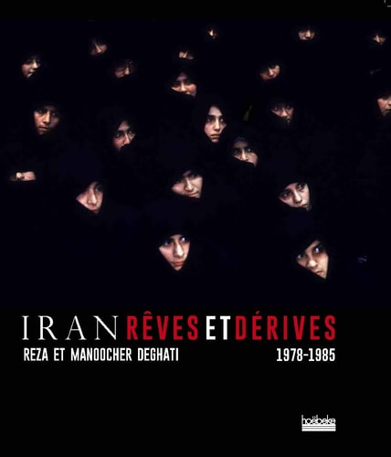 IRAN REVES ET DERIVES, de Rachel Deghati | portada del libro