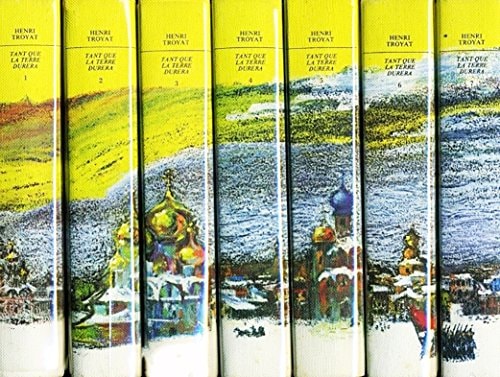 TANT QUE LA TERRE DURERA, de Henri Troyat | portada del libro