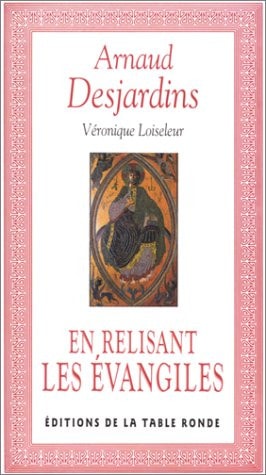 EN RELISANT LES EVANGILE, de Arnaud Desjardins | portada del libro