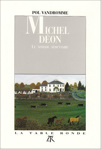 MICHEL DEON NOMADE SEDENTAIRE, de Pol Vandromme | portada del libro