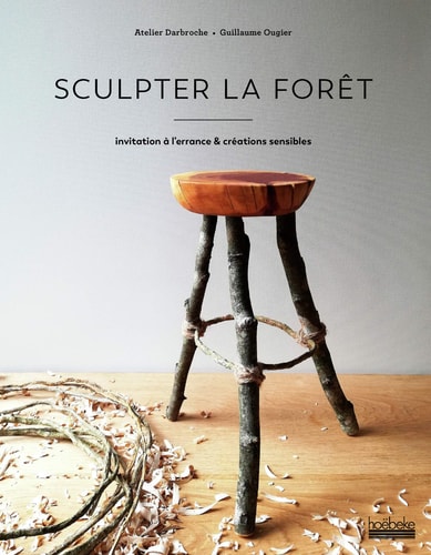 SCULPTER LA FORET, de Guillaume Ougier | portada del libro