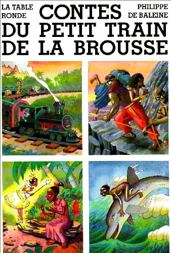 CONTES DU PETIT TRAIN DE LA BROUSSE, de Philippe de Baleine | portada del libro