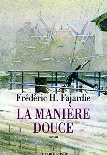 LA MANIERE DOUCE, de Fajardie | portada del libro