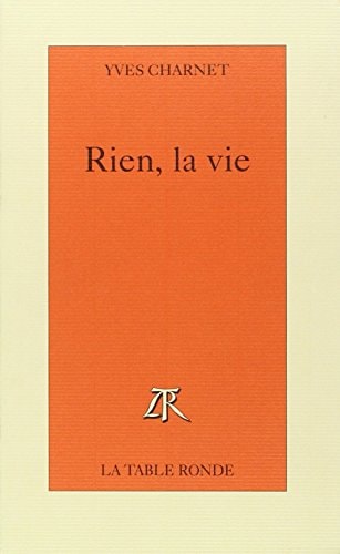 RIEN LA VIE, de Yves Charnet | portada del libro
