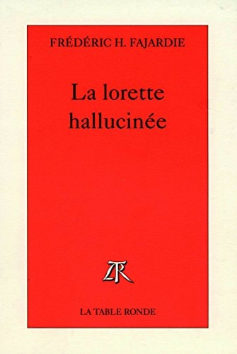 LA LORETTE HALLUCINEE, de Frédéric H. Fajardie | portada del libro
