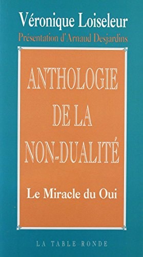 ANTHOLOGIE DE LA NON-DUALITE, de Arnaud Desjardins | portada del libro