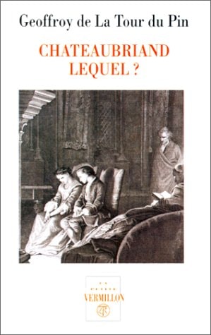 CHATEAUBRIAND LEQUEL, de Geoffroy de La Tour du Pin | portada del libro