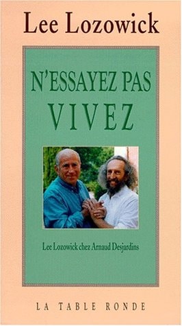 N ESSAYEZ PAS VIVEZ, de Lee Lozowick | portada del libro