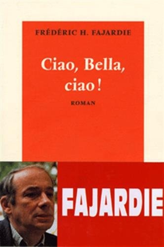 CIAO BELLA CIAO, de Frédéric H. Fajardie | portada del libro