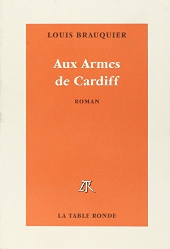AUX ARMES DE CARDIFF, de Louis Brauquier | portada del libro