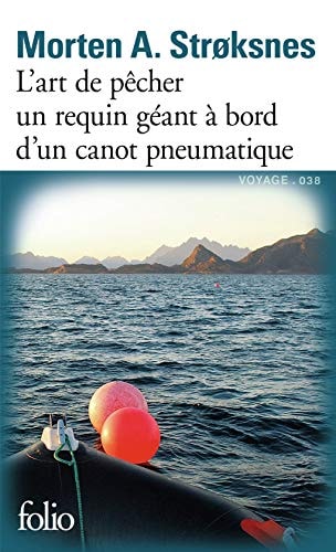 L'ART DE PECHER UN REQUIN GEANT A BORD D'UN CANOT PNEUMATIQU, de Morten Andreas Strøksnes | portada del libro