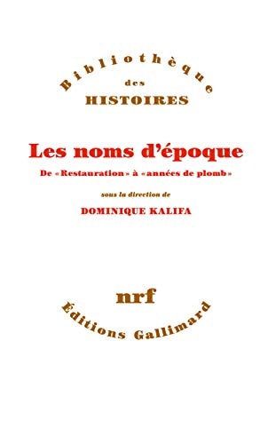NOMS D EPOQUE, de Dominique Kalifa | portada del libro