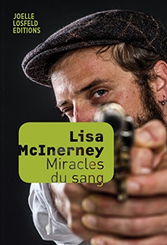 MIRACLES DU SANG, de Lisa McInerney | portada del libro