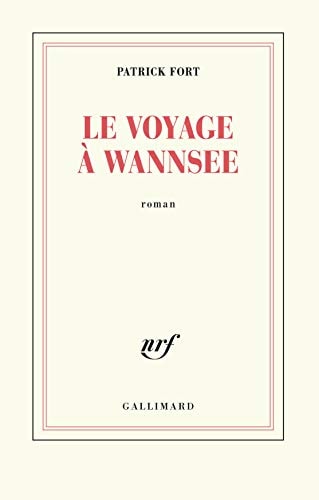 LE VOYAGE A WANNSEE, de Patrick Fort | portada del libro