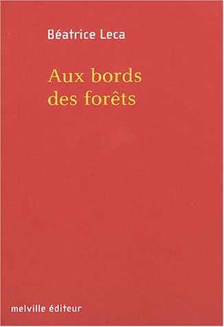 UX BORDS DES FORETS, de Béatrice Leca | portada del libro