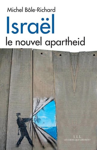 ISRAOL LE NOUVEL APARTHEID, de MICHEL BOLE RICHARD | portada del libro