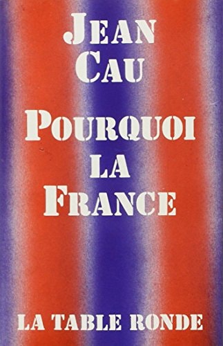 POURQUOI LA FRANCE, de Cau | portada del libro