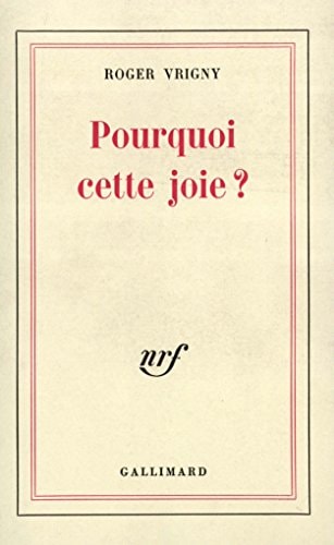 POURQUOI CETTE JOIE?, de Vrigny | portada del libro