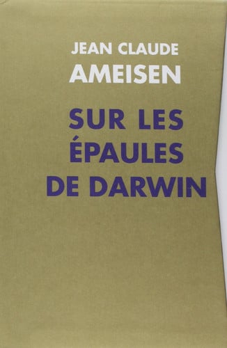 SUR LES EPAULES DE DARWIN TOMES 1 2 3, de JEAN-CLAUDE AMEISEN | portada del libro