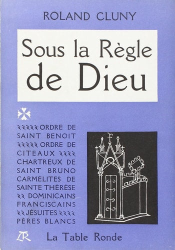 SOUS LA REGLE DE DIEU, de Cluny | portada del libro