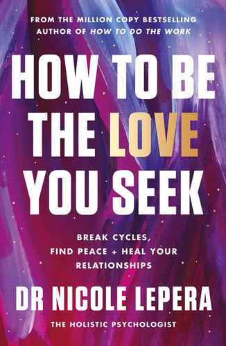 HOW TO BE THE LOVE YOU SEEK, de LEPERA | portada del libro