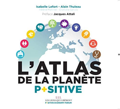 LATLAS DE LA PLANETE POSITIVE, de ISABELLE LEFORT ET PLANET POSITIVE | portada del libro