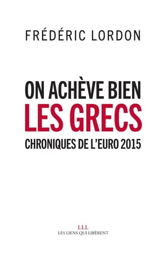 ON ACHEVE BIEN LES GRECS, de FREDERIC LORDON | portada del libro