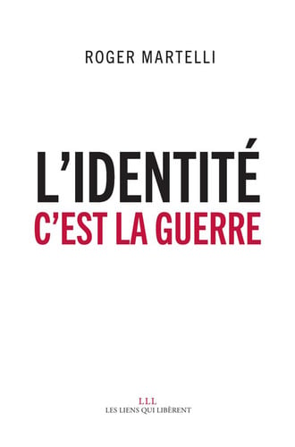 LIDENTITE CEST LA GUERRE, de ROGER MARTELLI | portada del libro