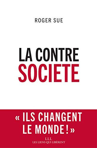 LA CONTRESOCIETE, de ROGER SUE | portada del libro