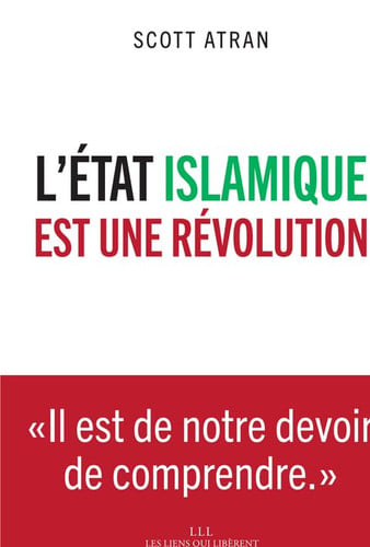 LETAT ISLAMIQUE EST UNE REVOLUTION, de SCOTT ATRAN | portada del libro