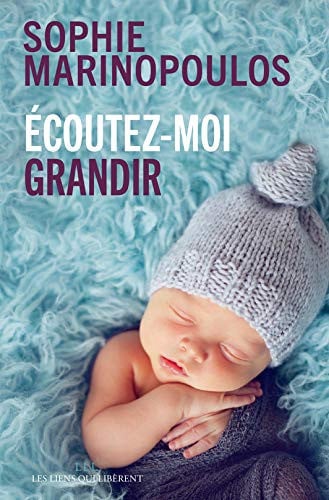 ECOUTEZ MOI GRANDIR, de SOPHIE MARINOPOULOS | portada del libro