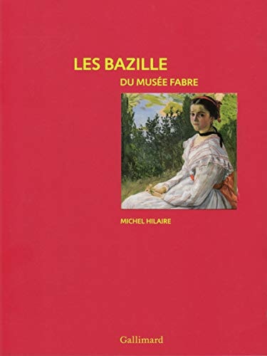 LES BAZILLE DU MUSEE FABRE, de Michel Hilaire | portada del libro