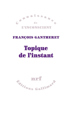 TOPIQUE DE L'INSTANT, de GANTHERET | portada del libro
